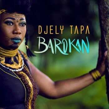 Pochette de l’album BAROKAN DELUXE EDITION – Djely Tapa
