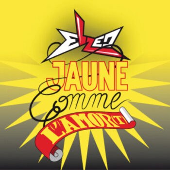 Pochette de l’album JAUNE COMME L’AMOR(T) – Elzed