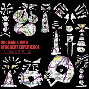 Pochette de l’album PERMANENT WAR – Sir Jean & NMB Afrobeat Experience