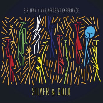 Pochette de l’album SILVER & GOLD – Sir Jean & NMB Afrobeat Experience