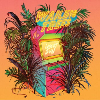 Pochette de l’album INSERT SUN – Wailing Trees